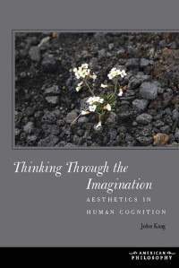 Kaag, John; — Thinking Through the Imagination