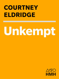 Courtney Eldridge — Unkempt: Stories