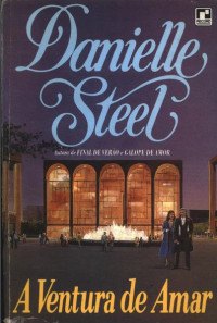 Danielle Steel — A Ventura de Amar