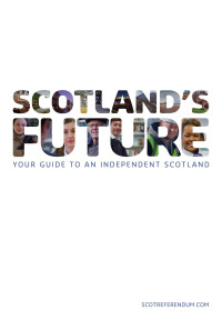 The Scottish Government — Scotland's Future