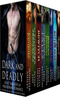 Jennifer Ashley & Alyssa Day & Felicity Heaton & Erin Kellison & Laurie London & Erin Quinn & Bonnie Vanak & Caris Roane — Dark And Deadly; Eight Bad Boys; Anthology