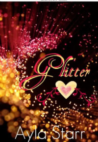 Ayla  Starr — Glitter