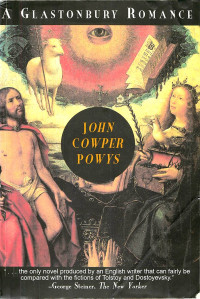 John Cowper Powys — A Glastonbury Romance