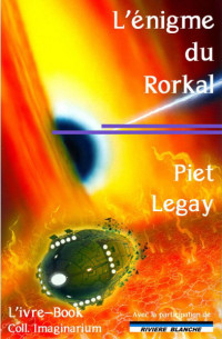 Legay, Piet [Legay, Piet] — L'énigme du Rorkal