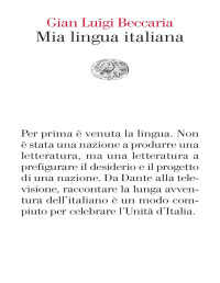 Gian Luigi Beccaria — Mia lingua italiana