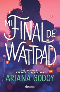 Ariana Godoy — Mi final de Wattpad