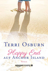 Terri Osburn [Osburn, Terri] — Happy End auf Anchor Island (German Edition)