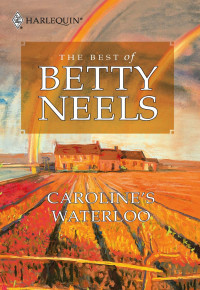 Betty Neels — Caroline's Waterloo