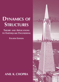 Anil K. Chopra — Dynamics of Structures, 4th Edition