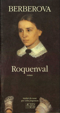 Berberova, Nina [Berberova, Nina] — Roquenval