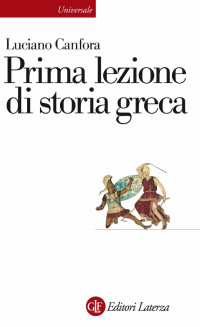 Luciano Canfora — Prima lezione di storia greca