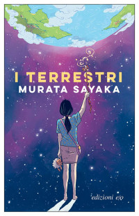 Murata Sayaka — I terrestri