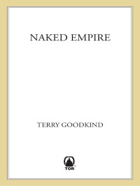 Terry Goodkind — Naked Empire (Sword of Truth Book 8)