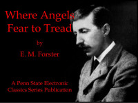 E.M. Forster ("Jim Manis, ed.) — Where Angels Fear to Tread