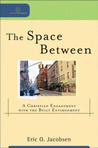 Jacobsen, Eric O.; — The Space Between (Cultural Exegesis)