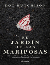 Dot Hutchison — El jardin de las mariposas