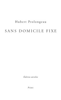 Hubert Prolongeau — Sans domicile fixe