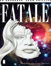 Ed Brubaker & Sean Phillips — Fatale 023