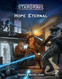 Joseph A. McCullough — Stargrave: Hope Eternal (RPG)