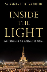 Angela de Fatima Coelho; — Inside the Light