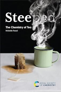 Michelle Francl — Steeped: The Chemistry of Tea