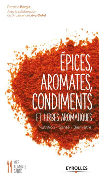 Laurence Levy-Dutel [Levy-Dutel, Laurence] — Epices, aromates, condiments et herbes aromatiques