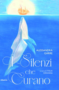 Alessandra Garrè — I silenzi che curano