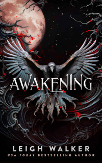 Leigh Walker — Awakening (Vampires of Dawnhaven Book 1)