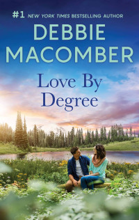 Debbie Macomber — Love by Degree