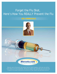 Dr. Joseph Mercola — Forget the Flu Shot, Here’s How You REALLY Prevent the Flu