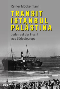 Möckelmann Reiner — Transit Istanbul – Palästina