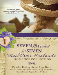 Susan Page Davis, Cynthia Hickey, Susanne Dietze, Darlene Franklin, Patty Smith Hall, Carrie Fancett Pagels, Gina Welborn — Seven Brides for Seven Mail-order Husbands Romance Collection