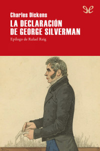 Charles Dickens — La declaración de George Silverman
