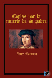 Jorge Manrique — Coplas a La Muerte De Su Padre