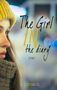 Cynthia RG — The girl in the diary (French Edition)