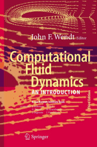 John F. Wendt — Computational Fluid Dynamics: An Introduction