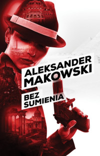 Aleksander Makowski — Bez Sumienia