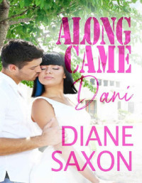 Diane Saxon — Along Came Dani (Atlantic Divide Book 7)