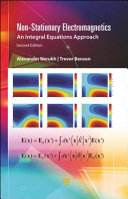 Alexander Nerukh, Trevor Benson — Non-Stationary Electromagnetics: An Integral Equations Approach