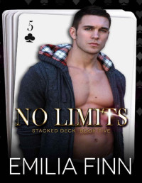 Emilia Finn [Finn, Emilia] — No Limits (Stacked Deck Book 5)