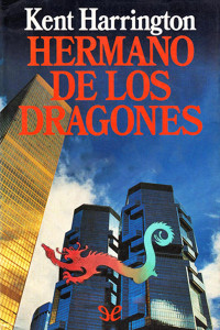 Kent Harrington — Hermano de los dragones