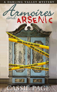 Cassie Page — Armoires and Arsenic: A Darling Valley Cozy Mystery with Women Sleuths Olivia M. Granville and Tuesday (A Darling Valley Mystery)