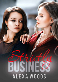 Alexa Woods — Strictly Business