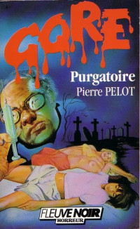 Pelot, Pierre [Pelot, Pierre] — Purgatoire