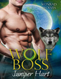 Juniper Hart — Wolf Boss (Konrad Wolves Book 2)