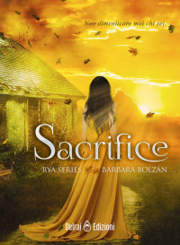 Barbara Bolzan — Sacrifice: Rya Series vol. 2 (Italian Edition)