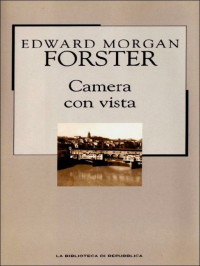 Edward Morgan Forster — Camera con vista
