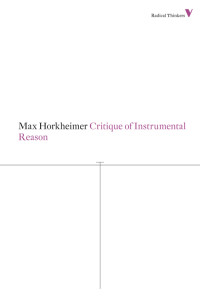 Max Horkheimer — Critique of Instrumental Reason