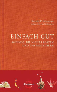 Schweppe, Ronald & Long, Aljoscha — Einfach gut