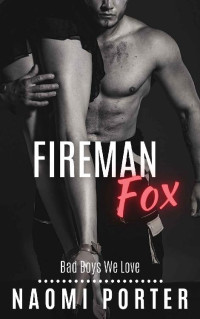 Naomi Porter — Fireman Fox 